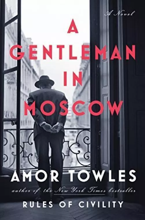 A Gentleman in Moscow by Armor Towles