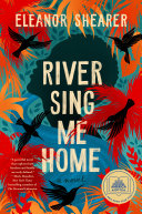 Image for "River Sing Me Home: A GMA Book Club Pick"