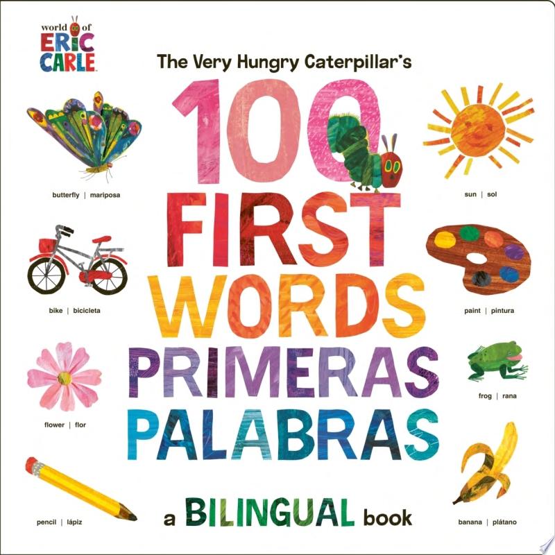 Image for "The Very Hungry Caterpillar&#039;s First 100 Words / Primeras 100 palabras"