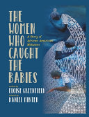 Image for "The Women who Caught the Babies"