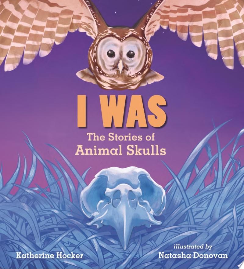 Image for "I Was: The Stories of Animal Skulls"